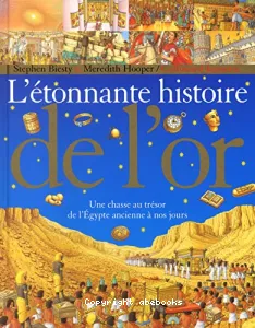 L'étonnante histoire de l'or