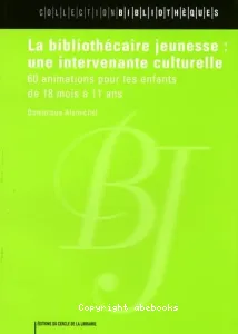 La bibliothécaire jeunesse, une intervenante culturelle