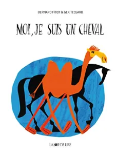 Moi, je suis un cheval