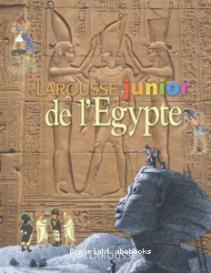 Larousse junior de l'Égypte