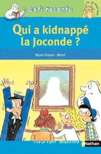 Qui a kidnappé la Joconde ?