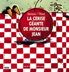 La cerise géante de M. Jean