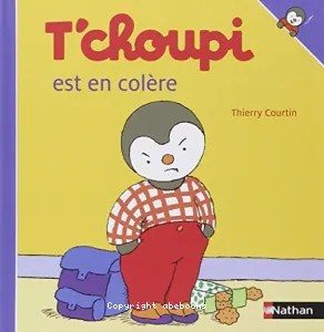 T'choupi est en colère