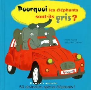 Pourquoi les éléphants sont-ils gris ?