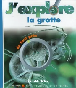 J'explore la grotte