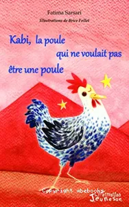 Kabi, la poule qui ne voulait pas être une poule