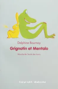 Grignotin et Mentalo