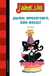 Joyeux anniversaire, Sale Matou