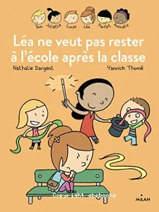 Léa ne veut pas rester à l'école après la classe