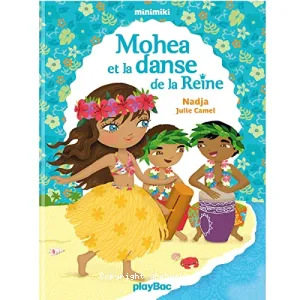 Mohea et la danse de la reine