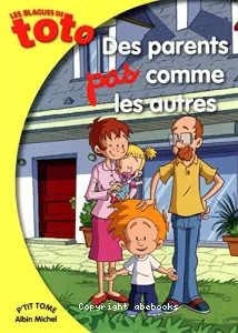 Des parents pas comme les autres