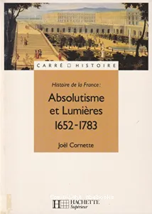 1652-1783, Absolutisme et Lumières