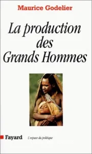 La Production des grands hommes