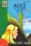 Alice et la Dame du lac