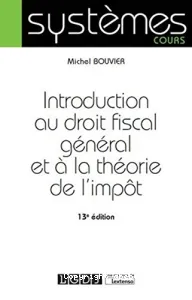 Introduction au droit fiscal général et à la théorie de l'impôt