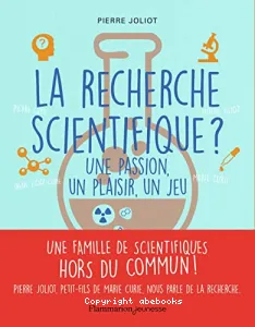 La recherche scientifique ?