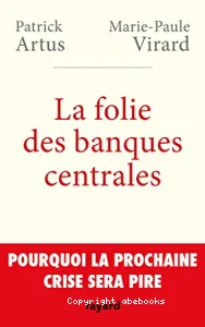 La folie des banques centrales