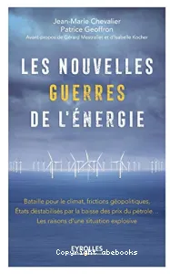 Les nouvelles guerres de l'énergie