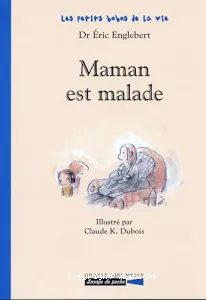 Maman est malade