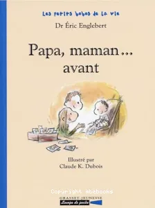 Papa, maman, avant