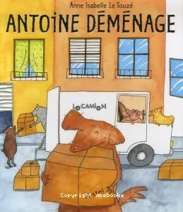 Antoine déménage