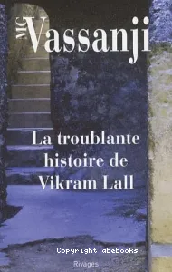 La troublante histoire de Vikram Lall