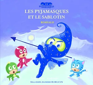 Les Pyjamasques et le sablotin