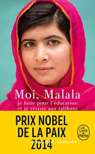 Moi, Malala je lutte pour l'éducation et je résiste aux talibans