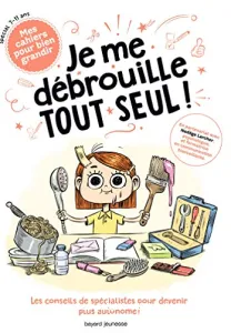 Je me débrouille tout seul !