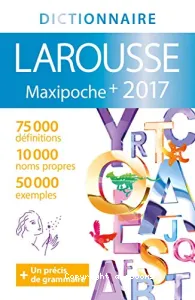 Le dictionnaire Larousse maxipoche [+]