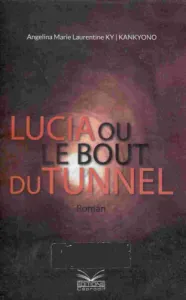 Lucia ou le bout du tunnel