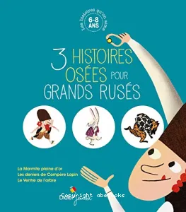 3 histoires osées pour grands rusés