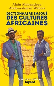 Dictionnaire enjoué des cultures africaines