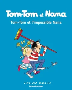 Tom-Tom et l'impossible Nana