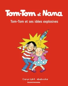 Tom-Tom et ses idées explosives