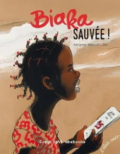 Biaka sauvée !