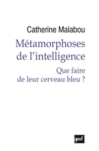 Métamorphoses de l'intelligence