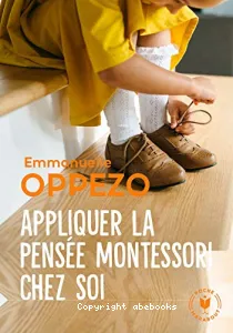 Appliquer la pensée Montessori chez soi