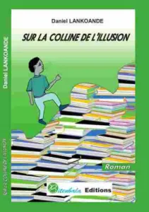 Sur la colline de l'illusion