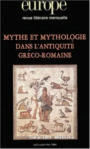 Europe, 904-905 - septembre 2004 - Mythe et mythologie dans l'antiquité gréco-romaine