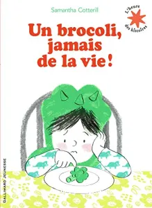 Un brocoli, jamais de la vie !