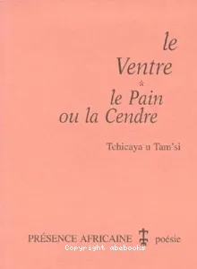 Le ventre ; Le pain ou la cendre