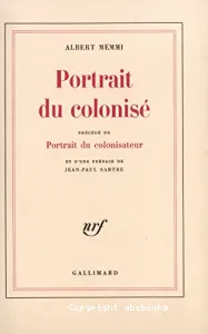 Portrait du colonisé ; (précédé de) Portrait du colonisateur