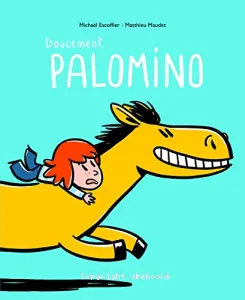 Doucement, Palomino