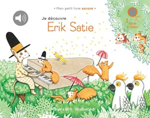 Je découvre Érik Satie