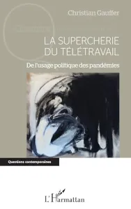 La supercherie du télétravail