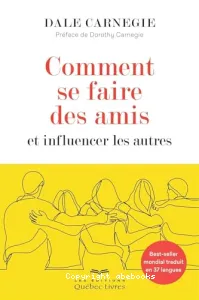 Comment se faire des amis et influencer les autres