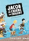 Jacob et les chiens qui parlent