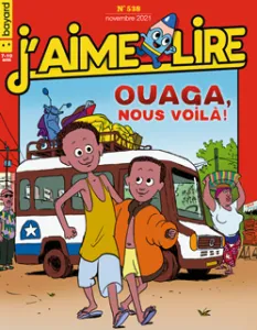 J'aime lire, 538 - Novembre 2021 - Ouaga Nous voilà ! 