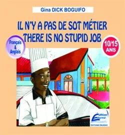 Il n'y a pas de sot métier